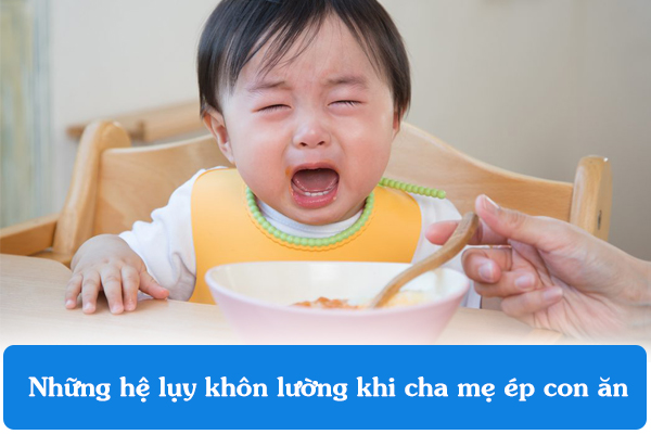 Những hậu quả nghiêm trọng khi cha mẹ ép con ăn là gì?
